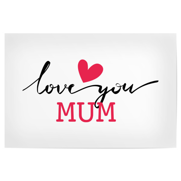 Poster 30x20 cm "Love you mom Typo" artboxONE - Typografie,Liebe - Love,You,Mum,Liebe,Mama,Muttertag,Minimalistisch,Rot,Herz