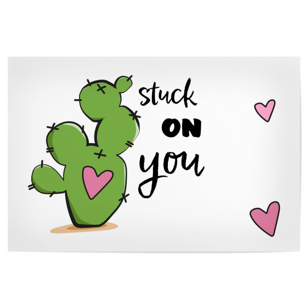 Poster 30x20 cm "Stuck on you" artboxONE - Typografie,Floral,Liebe - Liebe,Herzen,Typo,Typografie,Kaktus,Cacteen,Stuck,On,You