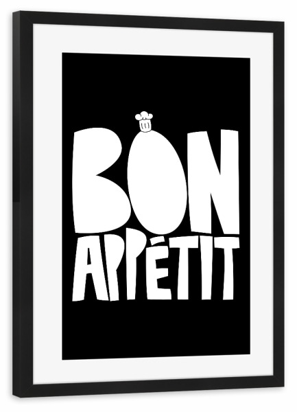 Poster mit Rahmen schwarz "Bon Appetit (No.2)" artboxONE - Typografie,Essen & Trinken,Schwarzweiß,Essen & Trinken / Obst & Gemüse,Lustig
