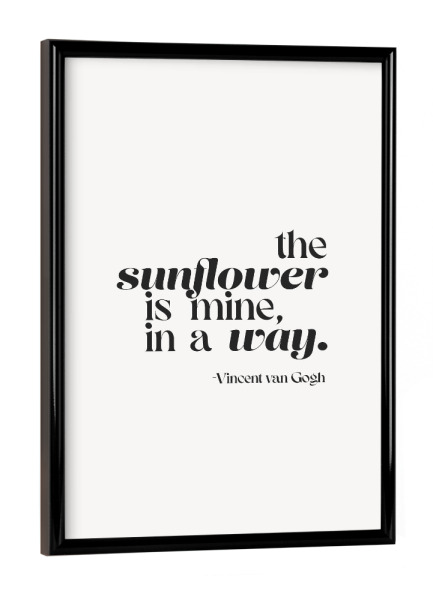 Poster mit schwarzem Rahmen "Zitat über Sonnenblume" artboxONE - Typografie,Schwarzweiß