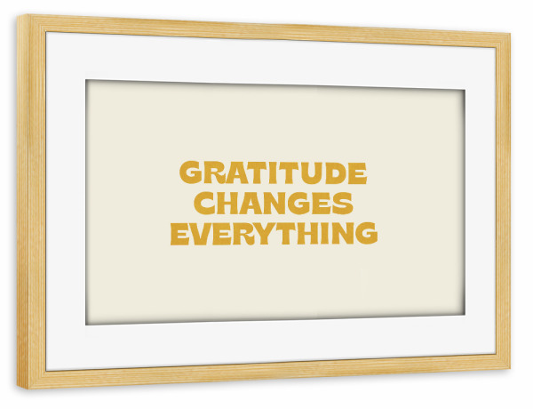 Poster mit Rahmen kiefer "Dankbarkeit verändert sich" artboxONE - Typografie