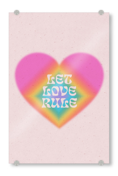 Acrylglasbild "Let Love Rule Rainbow" artboxONE - Menschen,Liebe - Liebe,Stolz,Stolzmonat,Liebe ist liebe,Regenbogen,Aura,Herz