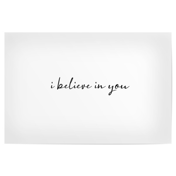 Poster 30x20 cm "I believe in you" artboxONE - Typografie,Schwarzweiß,Liebe
