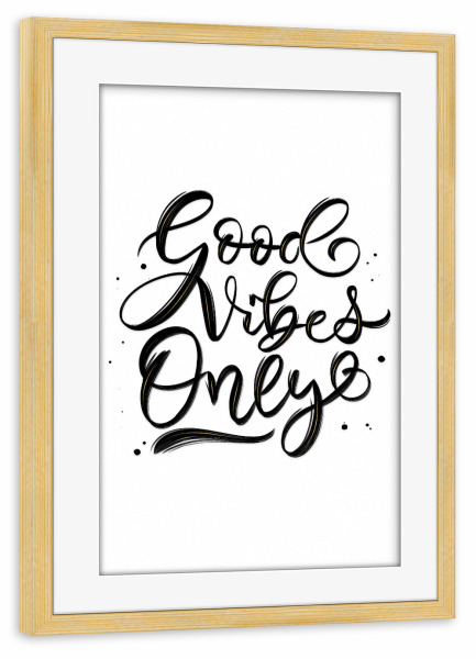 Poster mit Rahmen kiefer "Good Vibes Only with Gold Streaks" artboxONE - Typografie,Schwarzweiß