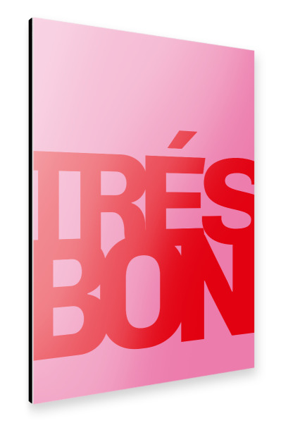 Alu-Dibond "Trés bon rot pink" 30x20 cm artboxONE