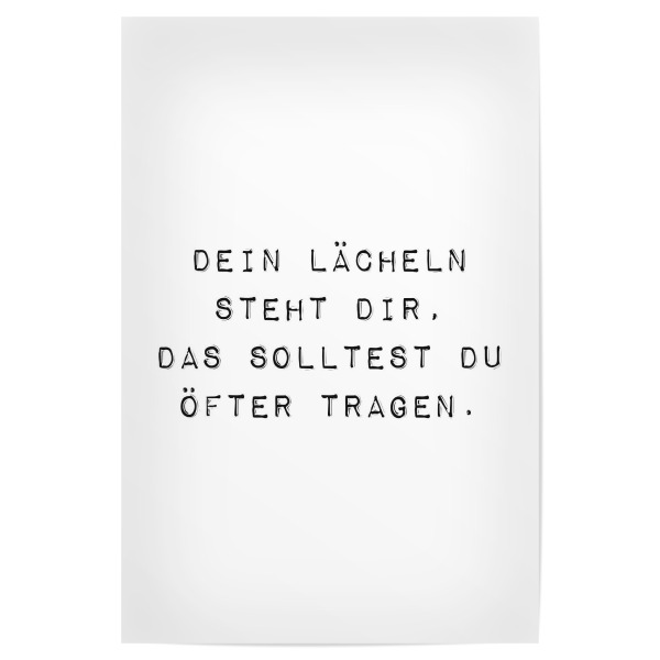 Poster "Lächeln steht dir, solltest du" artboxONE - Typografie,Schwarzweiß,Lustig