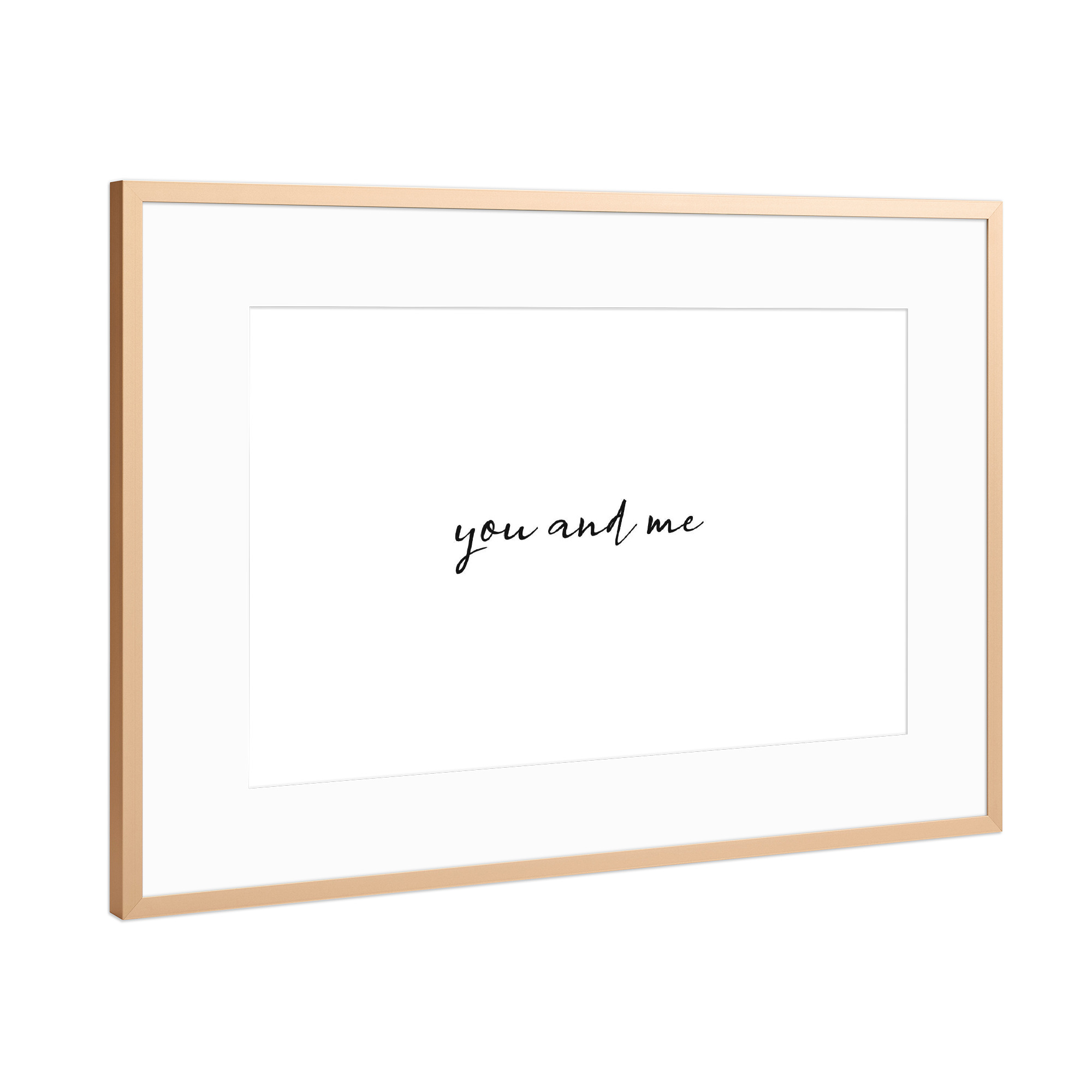 Poster mit Rahmen Kupfer "Schrift you and me" artboxONE - Typografie,Schwarzweiß,Liebe