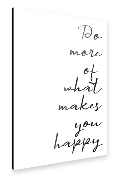 Alu-Dibond "Do more of what" 30x20 cm artboxONE