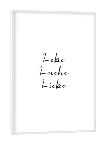 Poster mit weißem Rahmen "Lebe Lache Liebe Minimalistisch" artboxONE - Typografie,Schwarzweiß,Liebe,Fashion