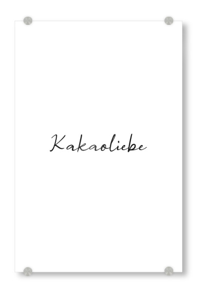 Acrylglasbild "Kakaoliebe" artboxONE - Typografie,Essen & Trinken,Schwarzweiß
