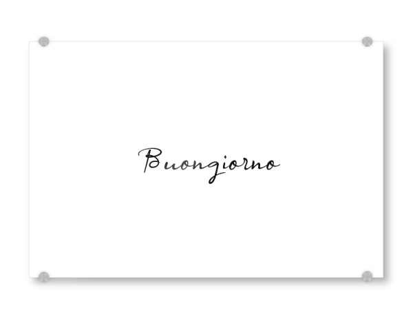 Acrylglasbild "Buongiorno Schriftzug" artboxONE - Typografie,Reise,Schwarzweiß
