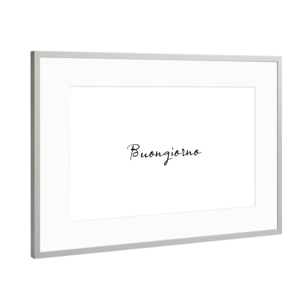 Poster mit Rahmen Silber "Buongiorno Schriftzug" artboxONE - Typografie,Reise,Schwarzweiß