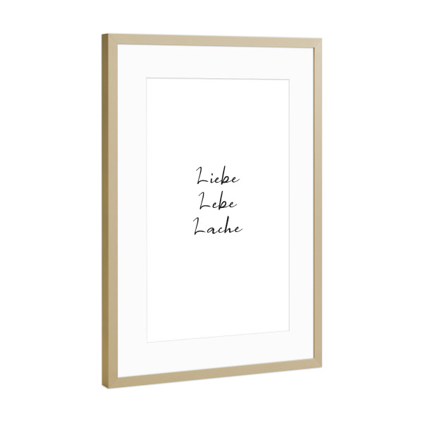 Poster mit Rahmen Gold "Liebe lebe lache" artboxONE - Typografie,Schwarzweiß,Liebe,Lustig