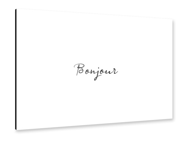 Alu-Dibond "Schrift Bonjour" 30x20 cm artboxONE