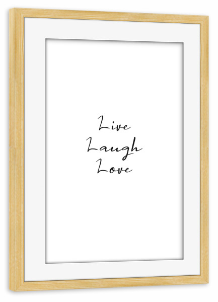 Poster mit Rahmen kiefer "Live-Laugh-Love" artboxONE - Typografie,Schwarzweiß,Liebe,Fashion