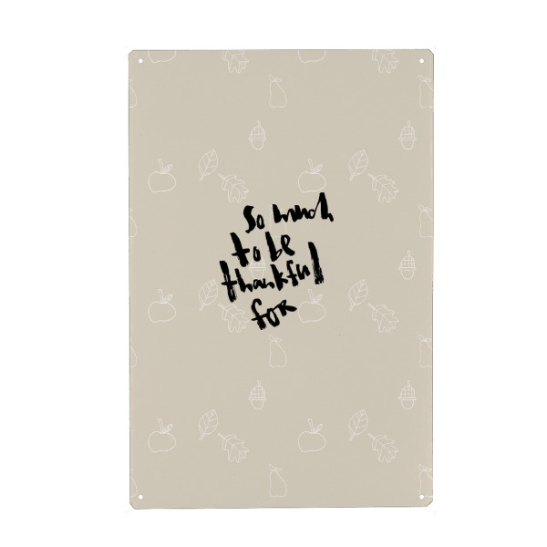 Metall Poster "So much to be thankful" artboxONE - Typografie - Beige,Herbst,Thankful,Dankbarkeit,Thanksgiving - Blechschild