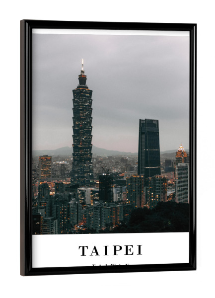 Poster mit schwarzem Rahmen "Stimmungsvolles Taipeh" artboxONE - Städte,Reise,Architektur - Stadt,Taipeh,Reisen,Asien,Landschaft,Taiwan
