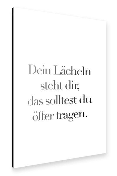 Alu-Dibond "Lächeln steht dir" 30x20 cm artboxONE