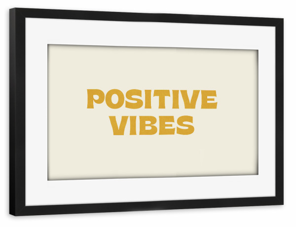 Poster mit Rahmen schwarz "Positive Schwingungen" artboxONE - Typografie
