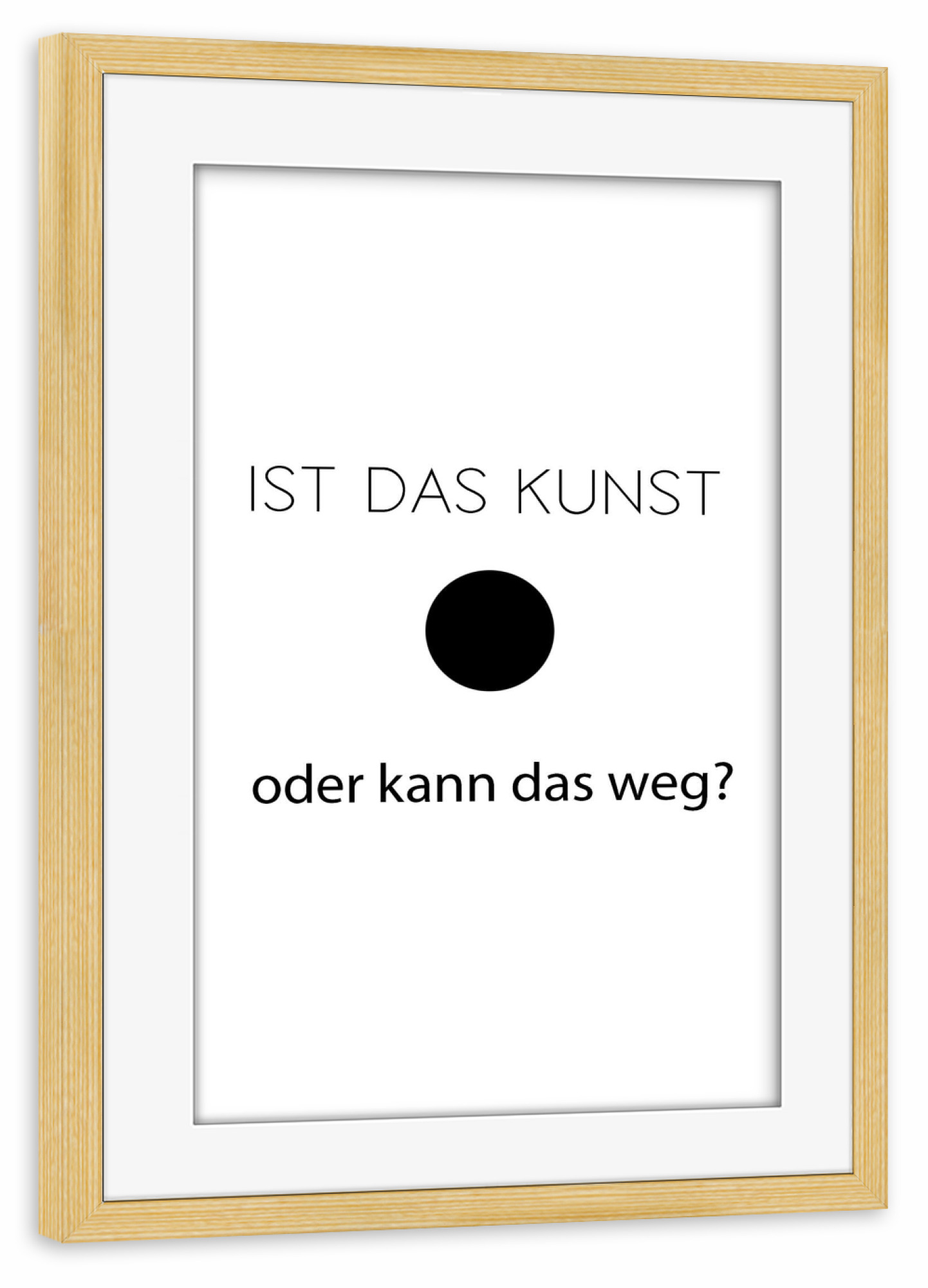 Poster mit Rahmen kiefer "Ist das Kunst" artboxONE - Typografie,Schwarzweiß,Lustig