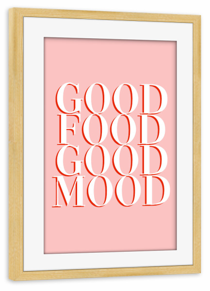Poster mit Rahmen kiefer "Good food pink" artboxONE - Typografie,Essen & Trinken,Lustig