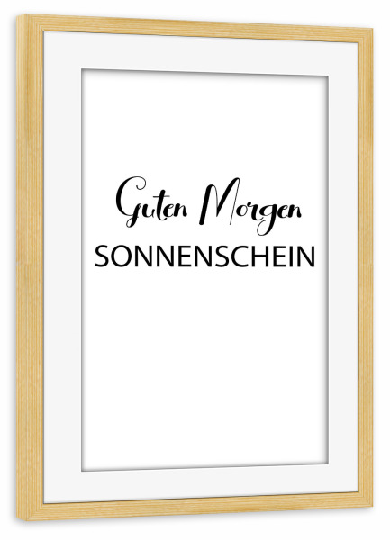Poster mit Rahmen kiefer "Sonnenschein" artboxONE - Typografie,Menschen,Liebe