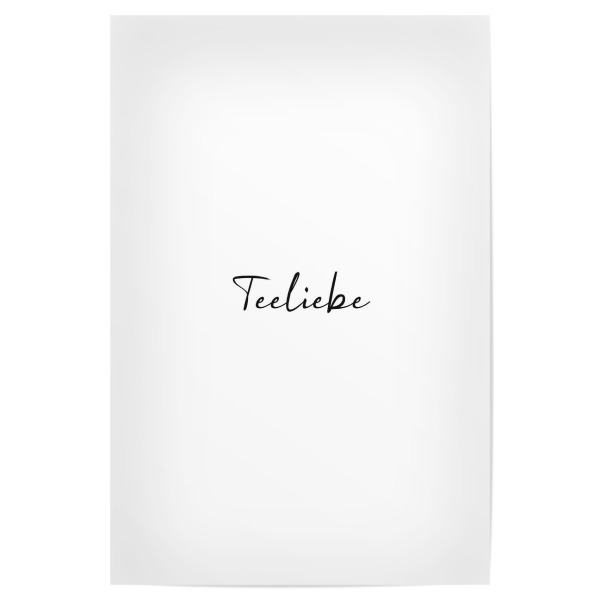 Poster 30x20 cm "Teeliebe" artboxONE - Typografie,Essen & Trinken,Schwarzweiß