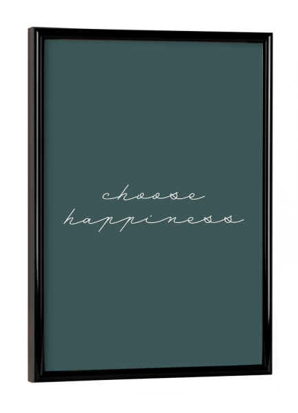Poster mit schwarzem Rahmen "Wähle Glücklichkeit" artboxONE - Lustig - Motivationszitat,Glück,Typografie,Wandkunst,Inspirierendes zitat