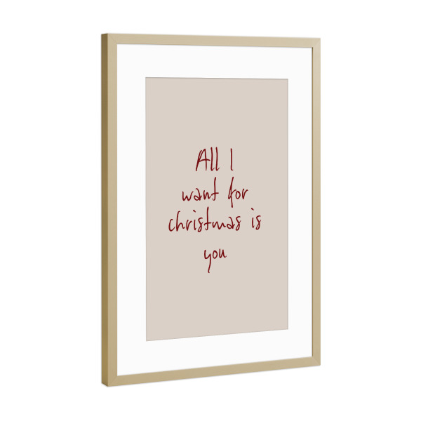 Poster mit Rahmen Gold "Alles was ich will bist du" artboxONE - Typografie,Für Kinder,Essen & Trinken,Menschen,Weihnachten