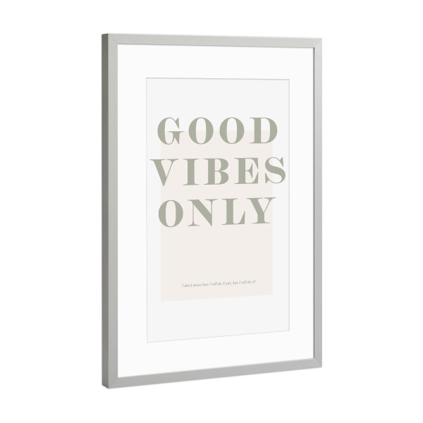 Poster mit Rahmen Silber "Goodvibes Only" artboxONE - Typografie,Menschen,Liebe