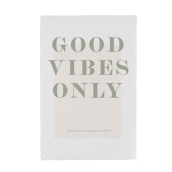 Metall Poster "Goodvibes Only" artboxONE - Typografie,Menschen,Liebe - Motivierend,Zitate,Positiv,Gute stimmung,Liebe,Wandkunst,Heimdekoration