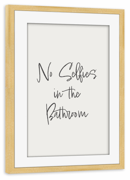 Poster mit Rahmen kiefer "Badezimmer-Selfies" artboxONE - Typografie,Comic,Architektur,Lustig