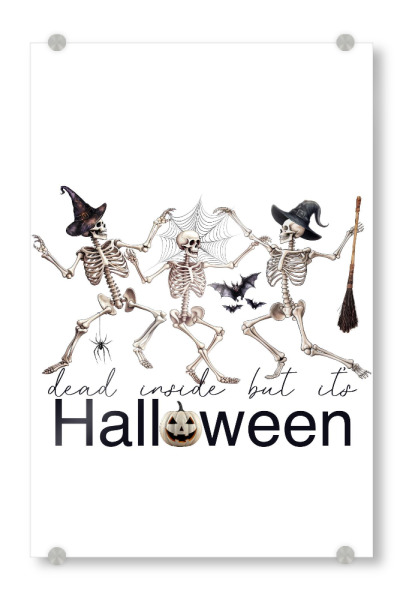 Acrylglasbild "Dead Inside But It's Halloween" artboxONE - Menschen,Buchstaben,Für Papa,Halloween,Lustig