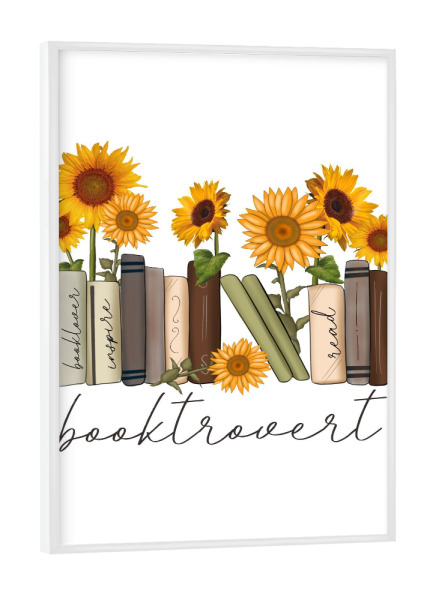 Poster mit weißem Rahmen "Booktrovert mit Sonnenblumen" artboxONE - Floral,Fashion,Buchstaben,Für Mama,Festivals