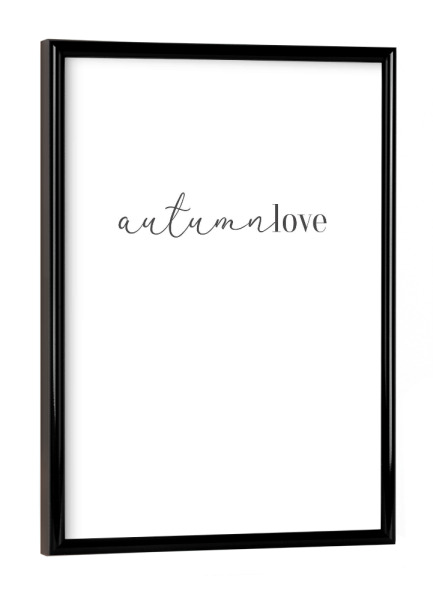 Poster mit schwarzem Rahmen "Autumnlove" artboxONE - Typografie,Schwarzweiß