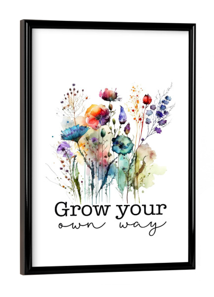 Poster mit schwarzem Rahmen "Wachsen Sie auf Ihre eigene Weise" artboxONE - Floral,Fashion,Buchstaben,Für Mama