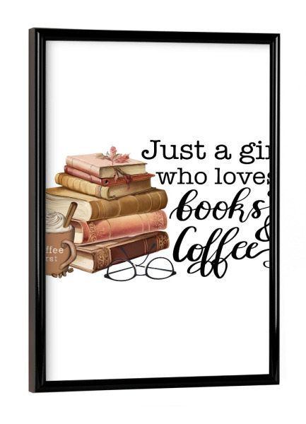 Poster mit schwarzem Rahmen "Nur ein Mädchen, das liebt" artboxONE - Typografie,Fashion,Lehrersprüche,Buchstaben,Für Mama