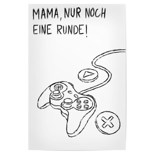 Poster 30x20 cm "Mama, nur noch eine Runde!" artboxONE - Typografie,Für Kinder,Abstrakt