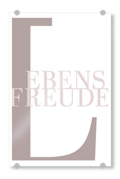 Acrylglasbild "Lebensfreude in beige" artboxONE - Typografie,Menschen,Buchstaben / L - Lebensfreude,Freude,L,Beige,Typo,Typografie,Minimalismus