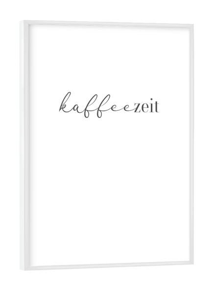 Poster mit weißem Rahmen "Kaffeezeit" artboxONE - Typografie,Essen & Trinken,Schwarzweiß