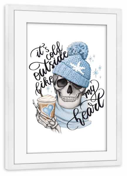 Poster mit Rahmen weiß "Draußen ist es kalt wie im Herzen" artboxONE - Weihnachten,Buchstaben,Festivals,Lustig