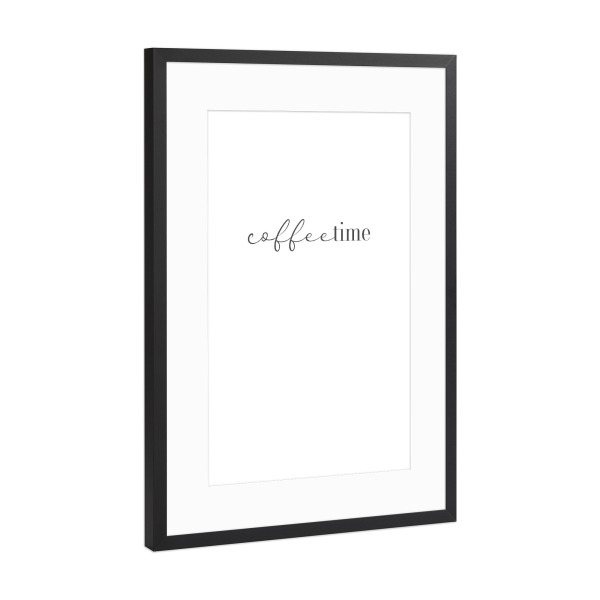 Poster mit Rahmen Schwarz (Metallic) "Coffee-time" artboxONE - Typografie,Essen & Trinken,Schwarzweiß