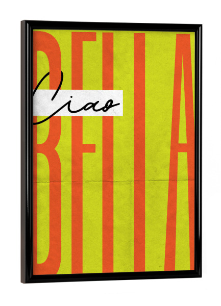 Poster mit schwarzem Rahmen "Malou Studio - Ciao Bella" artboxONE - Typografie,Lustig