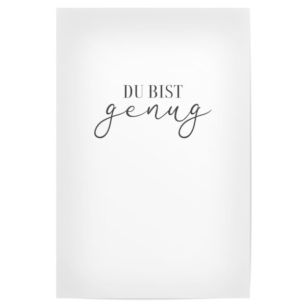 Poster "Du-bist-genug" artboxONE - Typografie,Menschen,Schwarzweiß,Liebe,Buchstaben / G