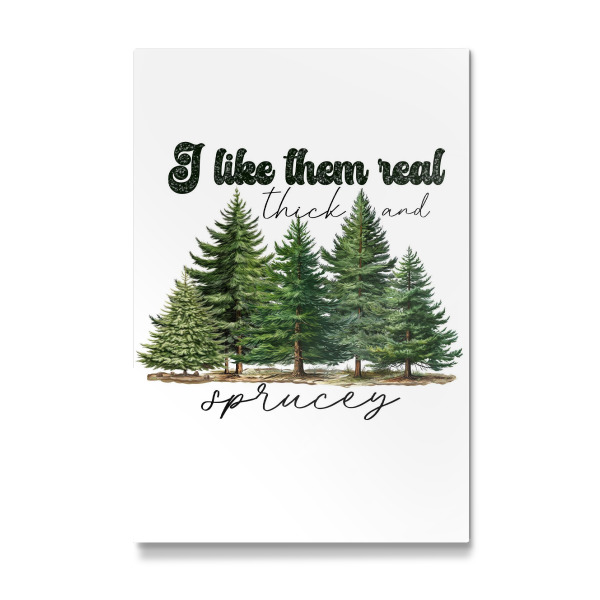 Galerie-Print "I Like Them Real Thick And Sprucey" 30x20 cm artboxONE