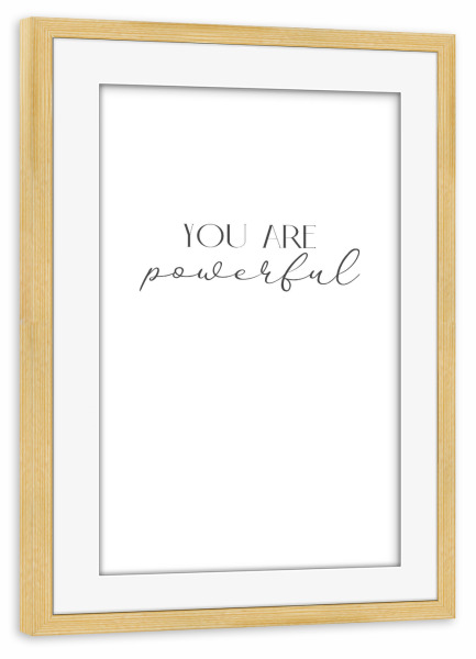 Poster mit Rahmen kiefer "Powerful" artboxONE - Typografie,Menschen,Schwarzweiß,Liebe,Buchstaben / P