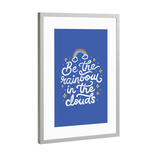 Poster mit Rahmen Silber "Sei ein Regenbogen in den Wolken" artboxONE - Natur,Menschen