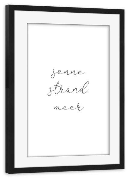 Poster mit Rahmen schwarz "Sonne Strand Meer" artboxONE - Typografie,Schwarzweiß,Reise / Strand und Meer