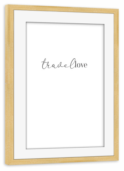 Poster mit Rahmen kiefer "Travellove" artboxONE - Typografie,Reise,Liebe