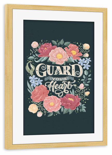 Poster mit Rahmen kiefer "Guard Your Heart" artboxONE - Typografie,Floral,Liebe